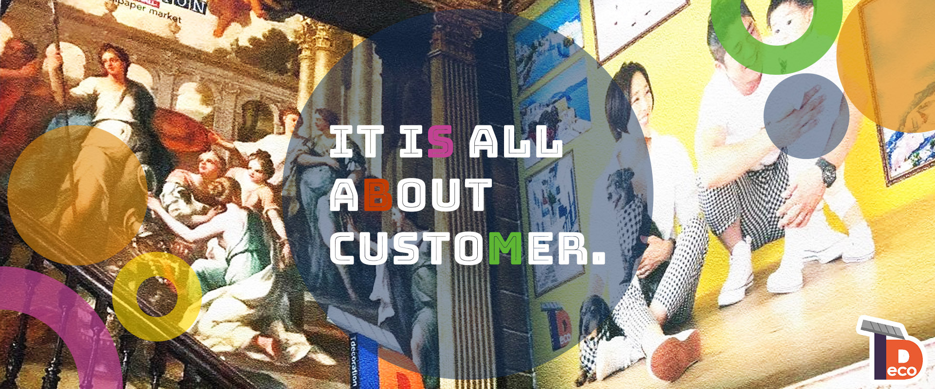 IT IS ALL ABOUT CUSTOMER.